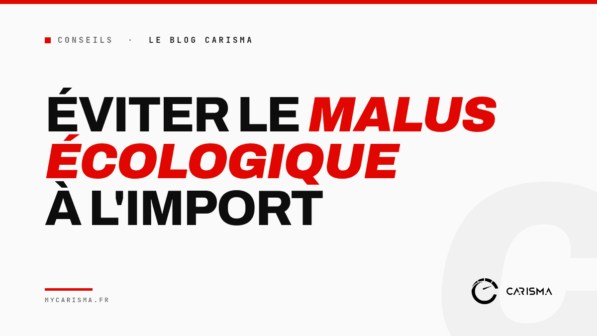 Comment éviter légalement le malus écologique lors d'un import de véhicule