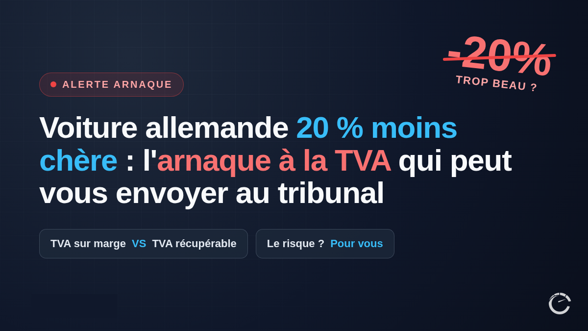 Avertissement sur l'arnaque à la TVA triangulaire lors d'un import de voiture allemande