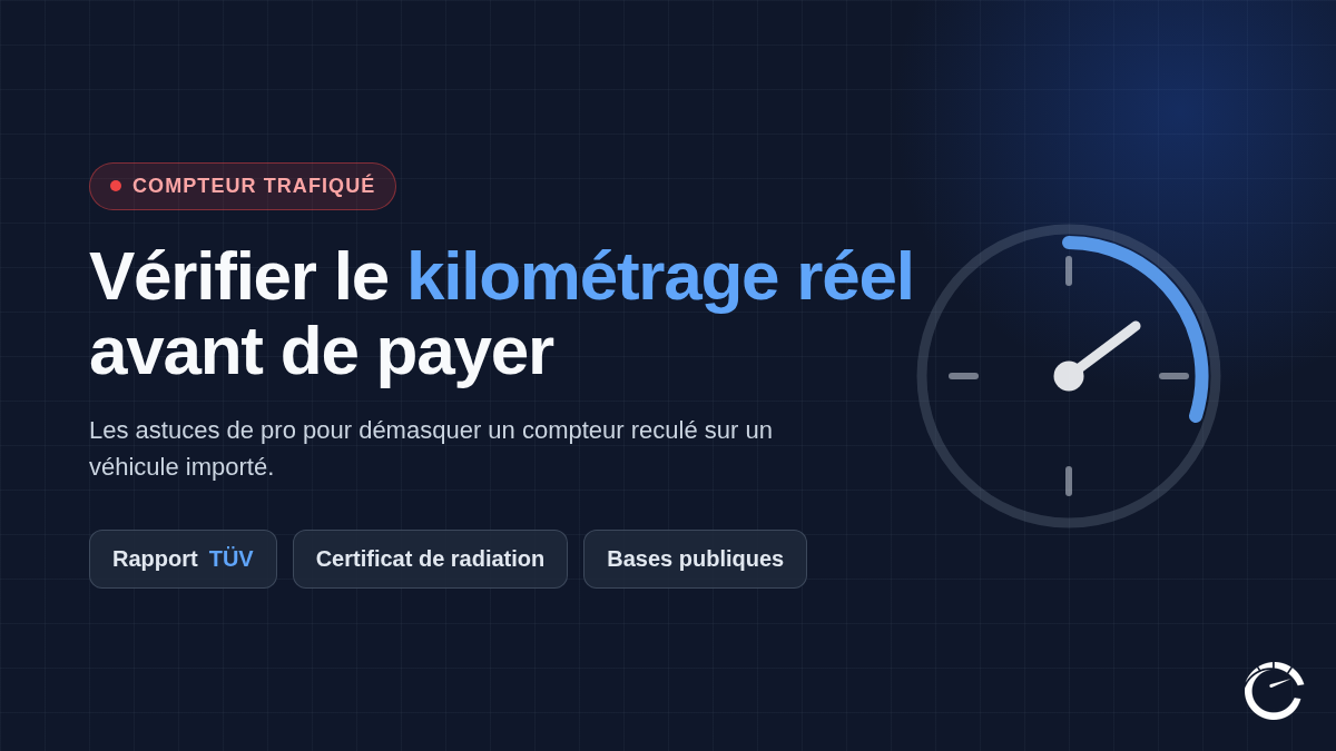 Comment vérifier le kilométrage réel d'une voiture importée et détecter un compteur trafiqué